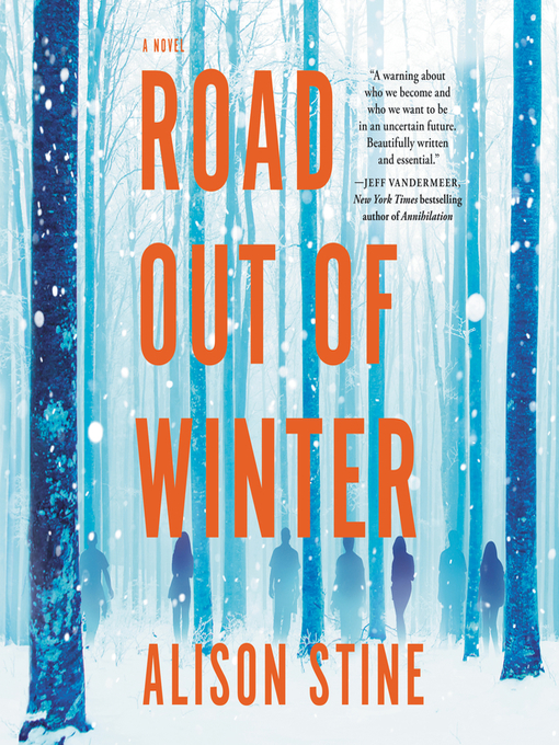 Title details for Road Out of Winter by Alison Stine - Available